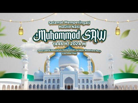 Maulid Nabi Muhammad SAW 1446 H