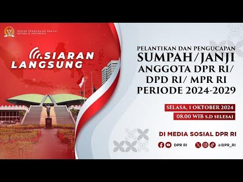 Pelantikan dan Pengucapan Sumpah/Janji Anggota DPR/DPD/MPR RI Periode 2024-2029