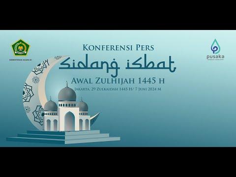 LIVE Sidang Isbat Penetapan Idul Adha 1445 H