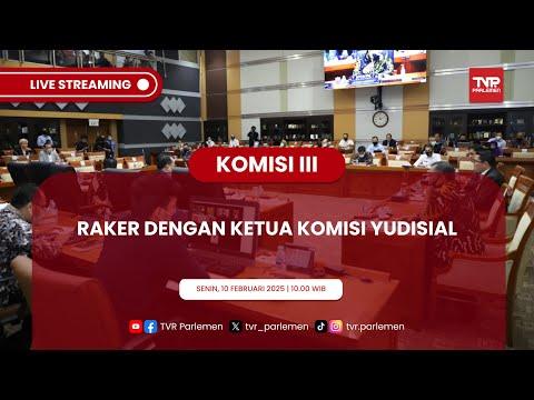 Komisi III DPR RI Gelar Rapat Kerja dengan Komisi Yudisial