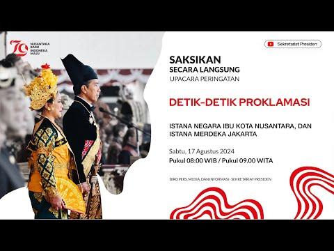 LIVE: Upacara Peringatan Detik-Detik Proklamasi, 17 Agustus 2024