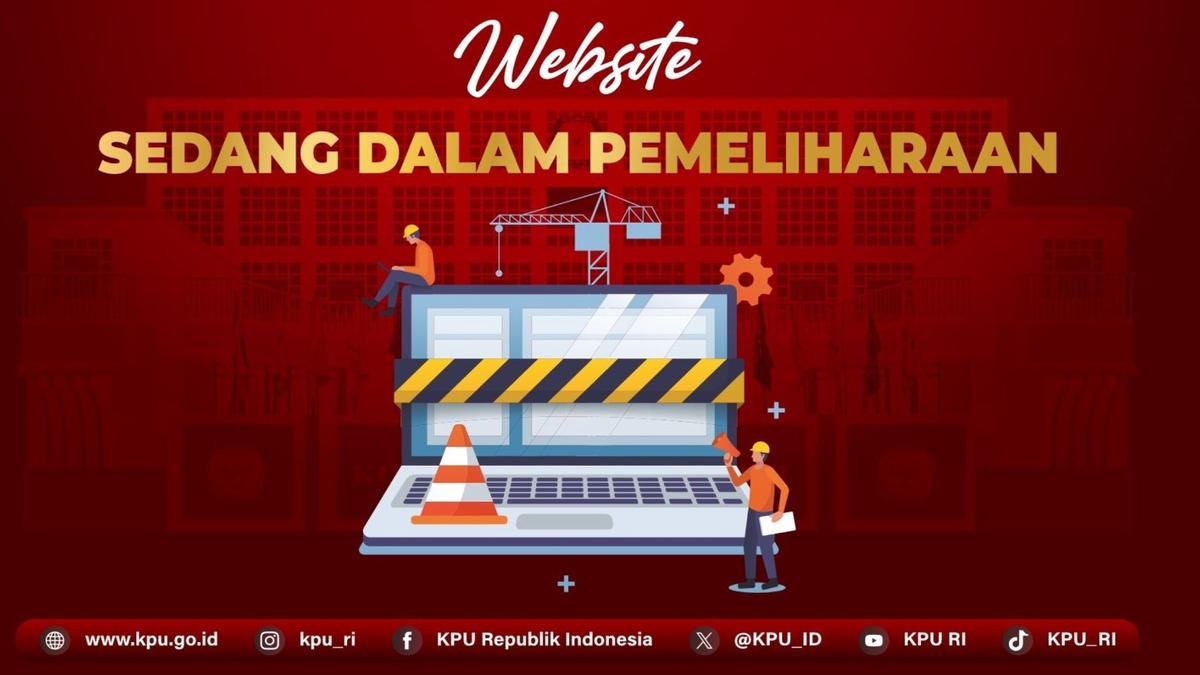 Down! Website KPU Sejak Pagi, Ada Apa?