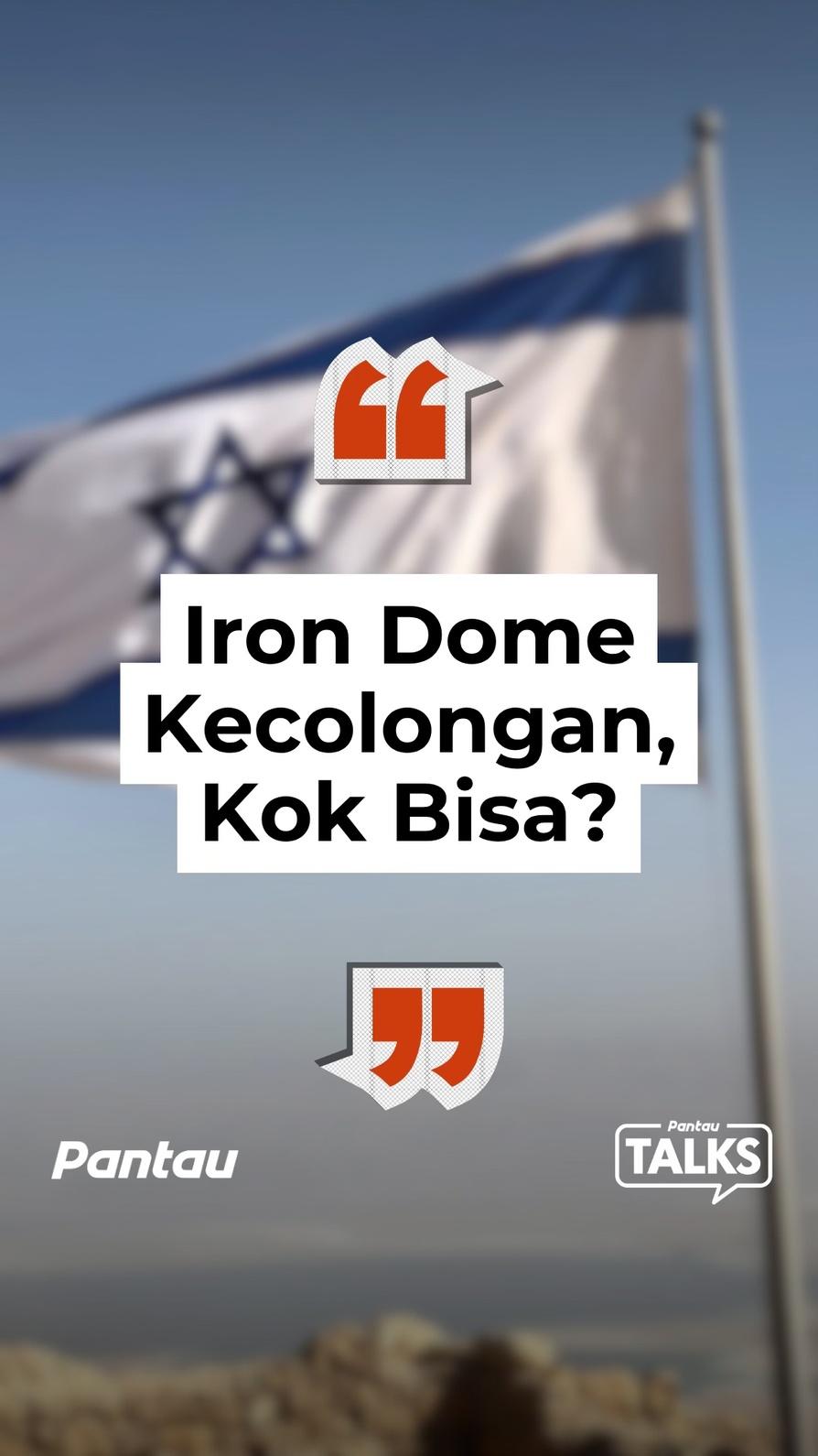 IRON DOME KECOLONGAN, KOK BISA?