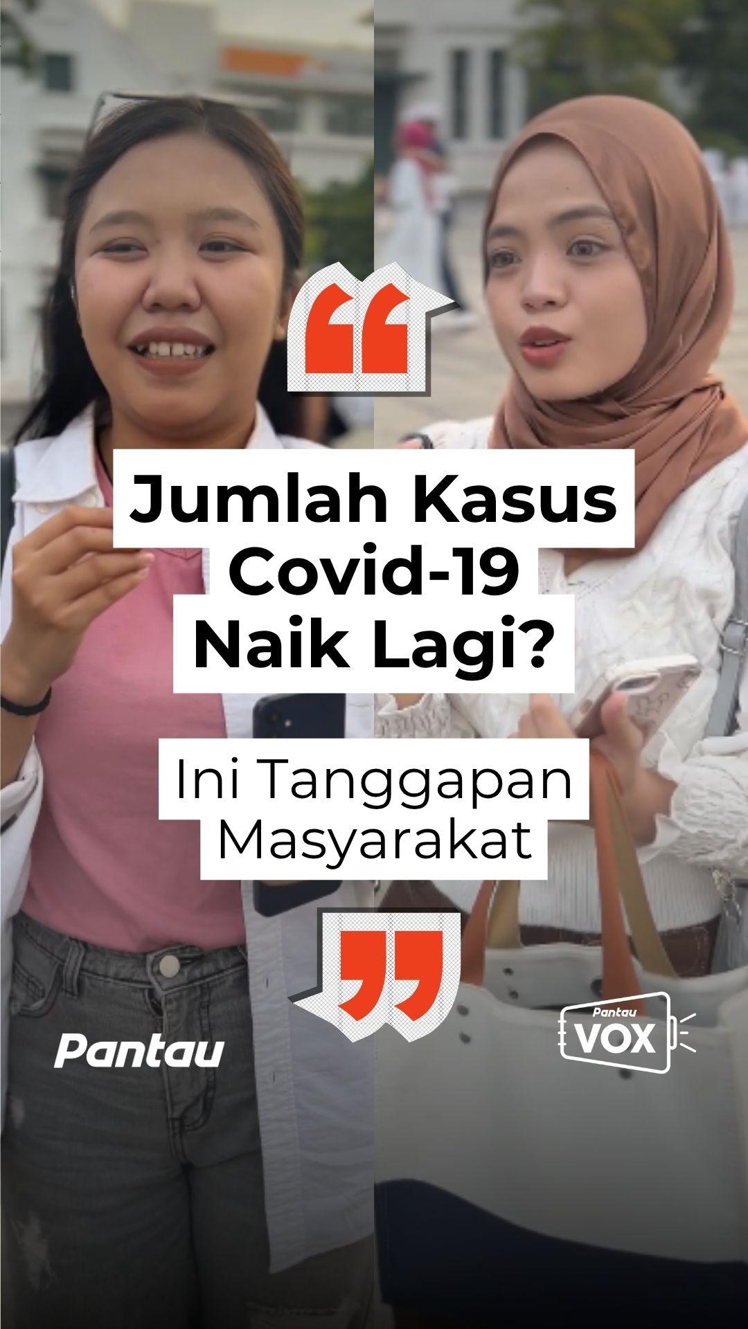 JUMLAH KASUS COVID-19 NAIK LAGI?