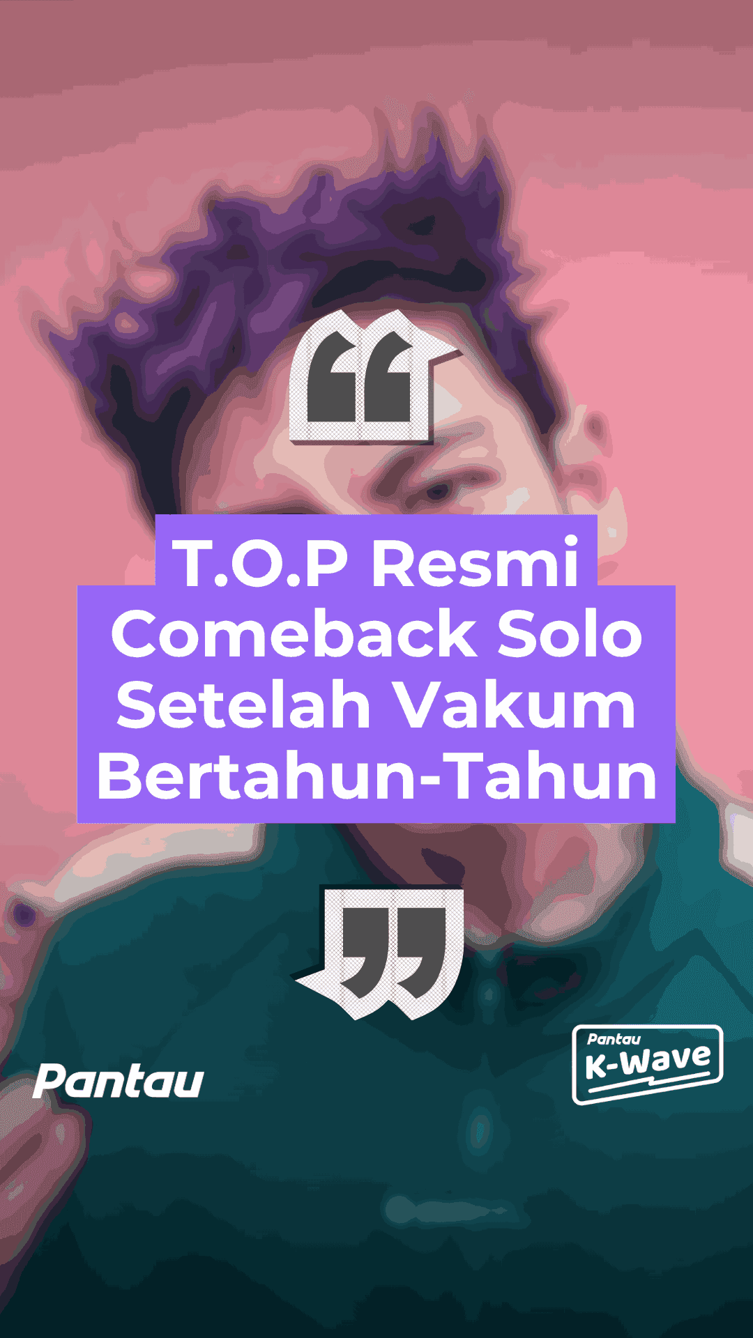 T.O.P RESMI COMEBACK SOLO SETELAH VAKUM BERTAHUN - TAHUN