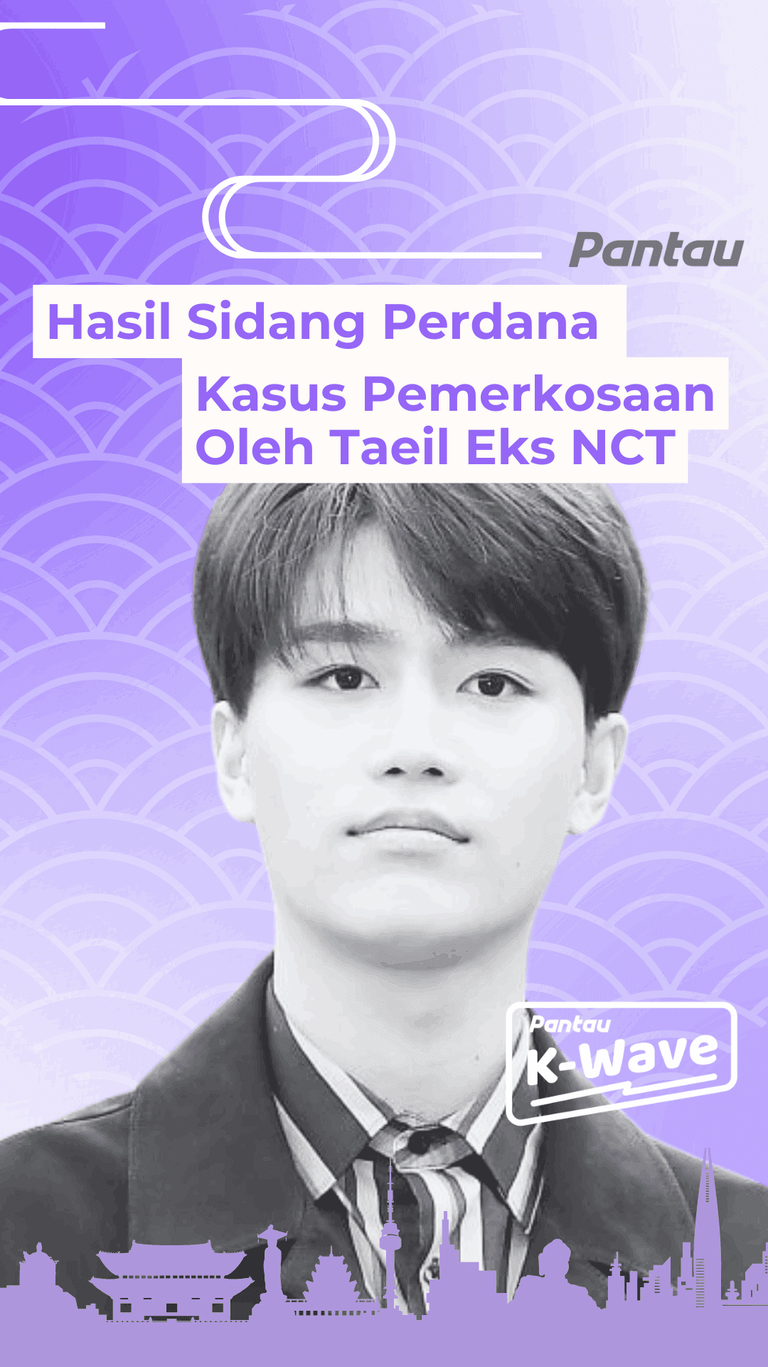 HASIL SIDANG PERDANA KASUS PEMERKOSAAN OLEH TAEIL EKS NCT