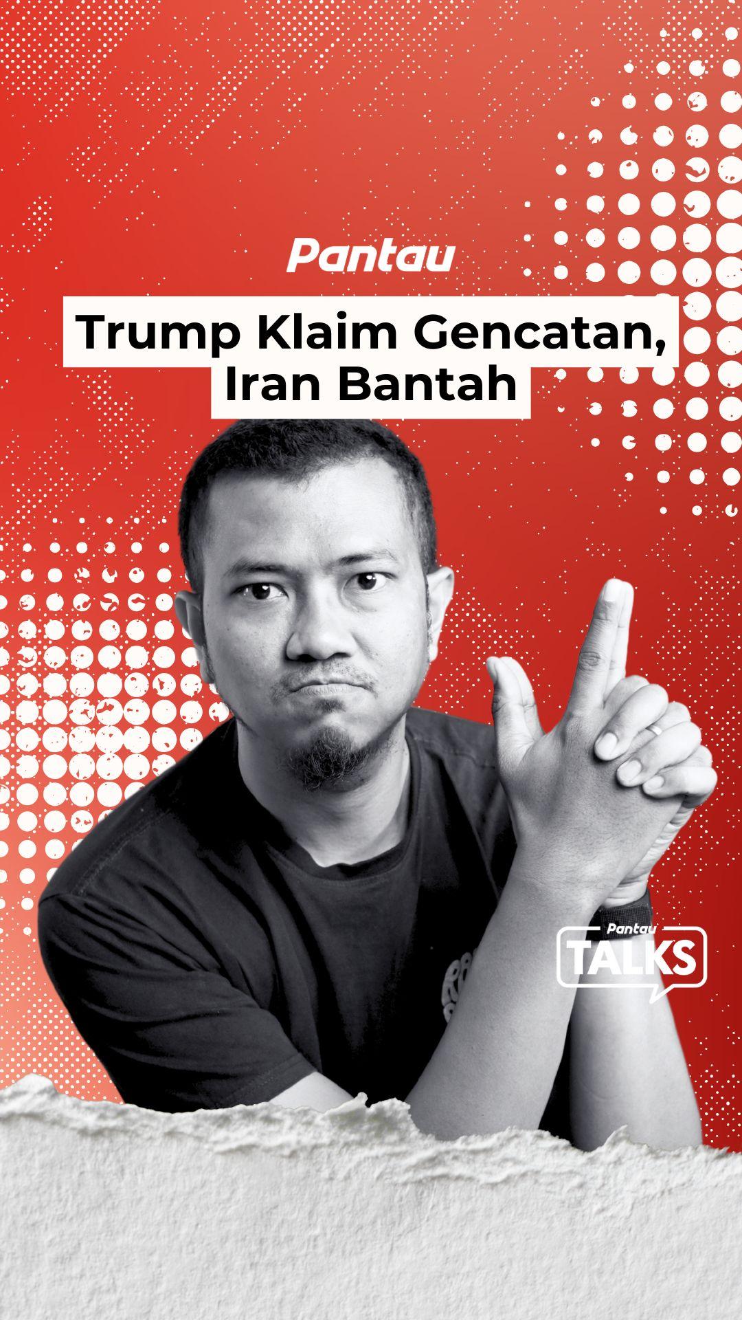 TRUMP KLAIM GENCATAN, IRAN BANTAH