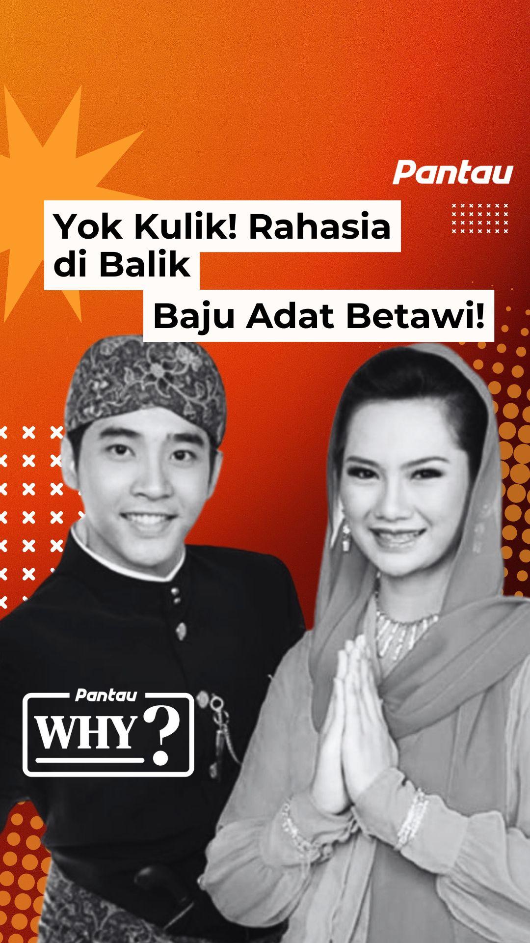 RAHASIA DI BALIK BAJU ADAT BETAWI