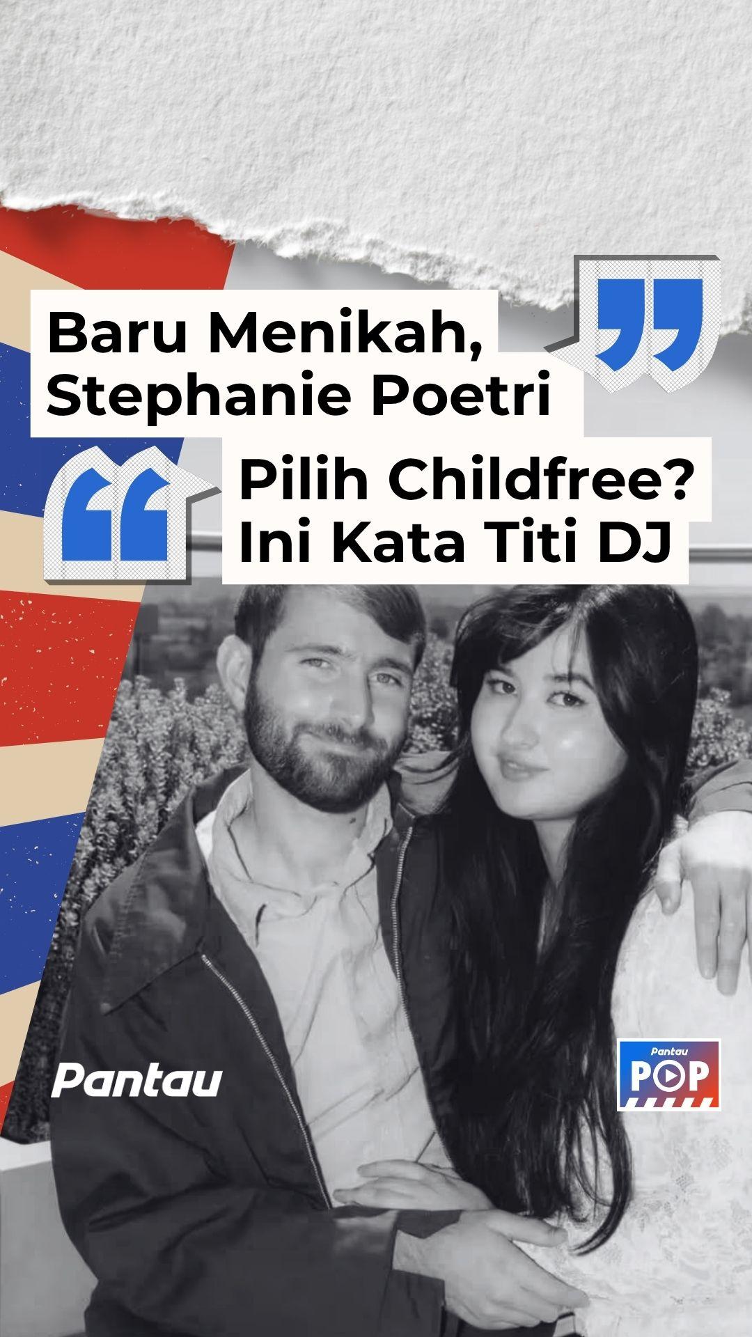 STEPHANIE POETRI PILUH CHILDFREE?
