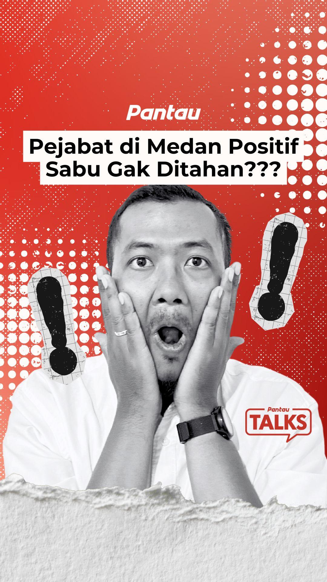 PEJABAT DI MEDAN POSITIF SABU GAK DITAHAN?