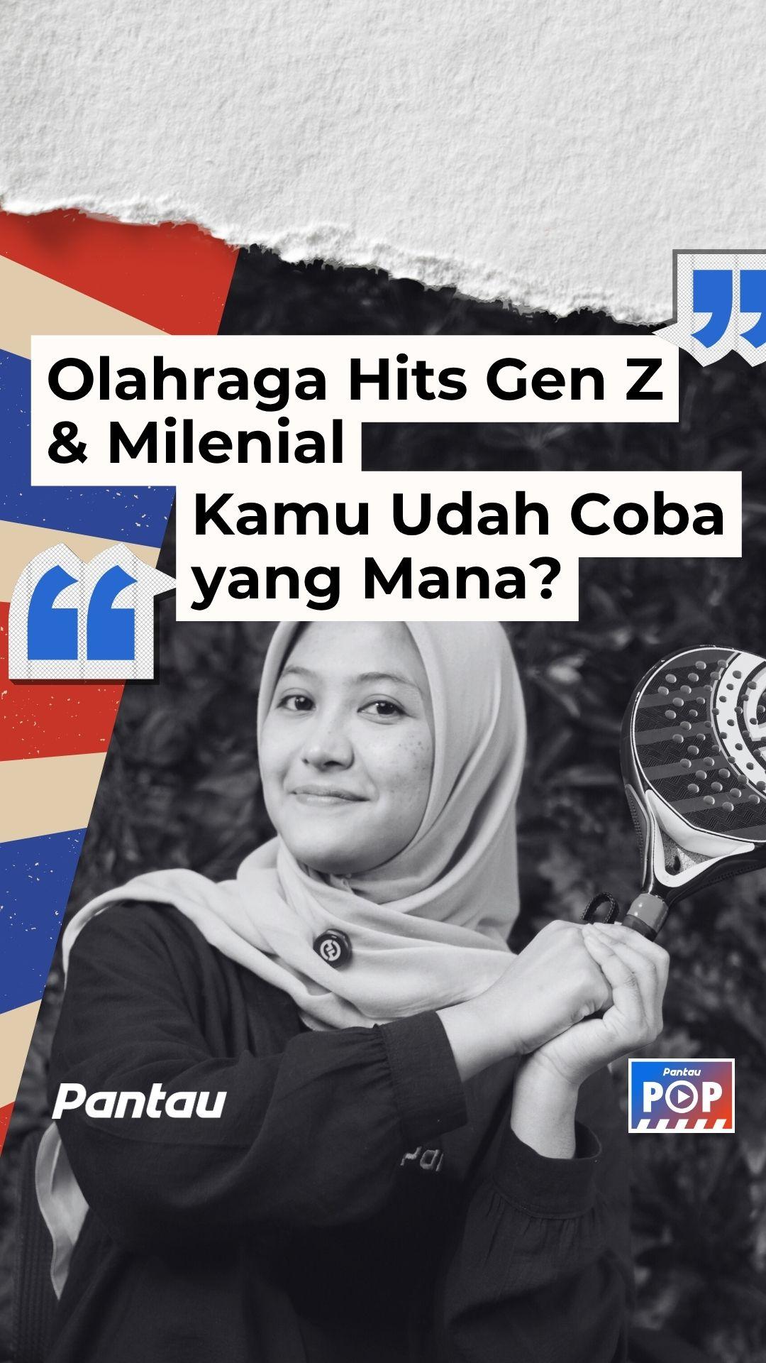OLAHRAGA HITS GEN Z DAN MILENIAL