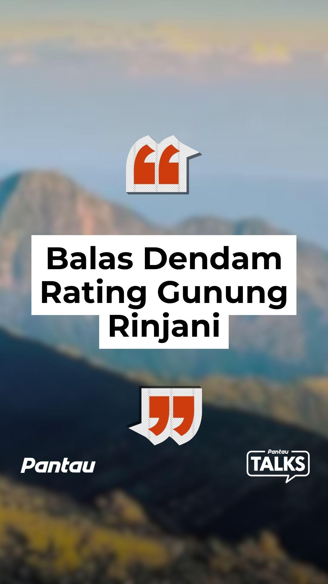 BALAS DENDAM RATING GUNUNG RINJANI