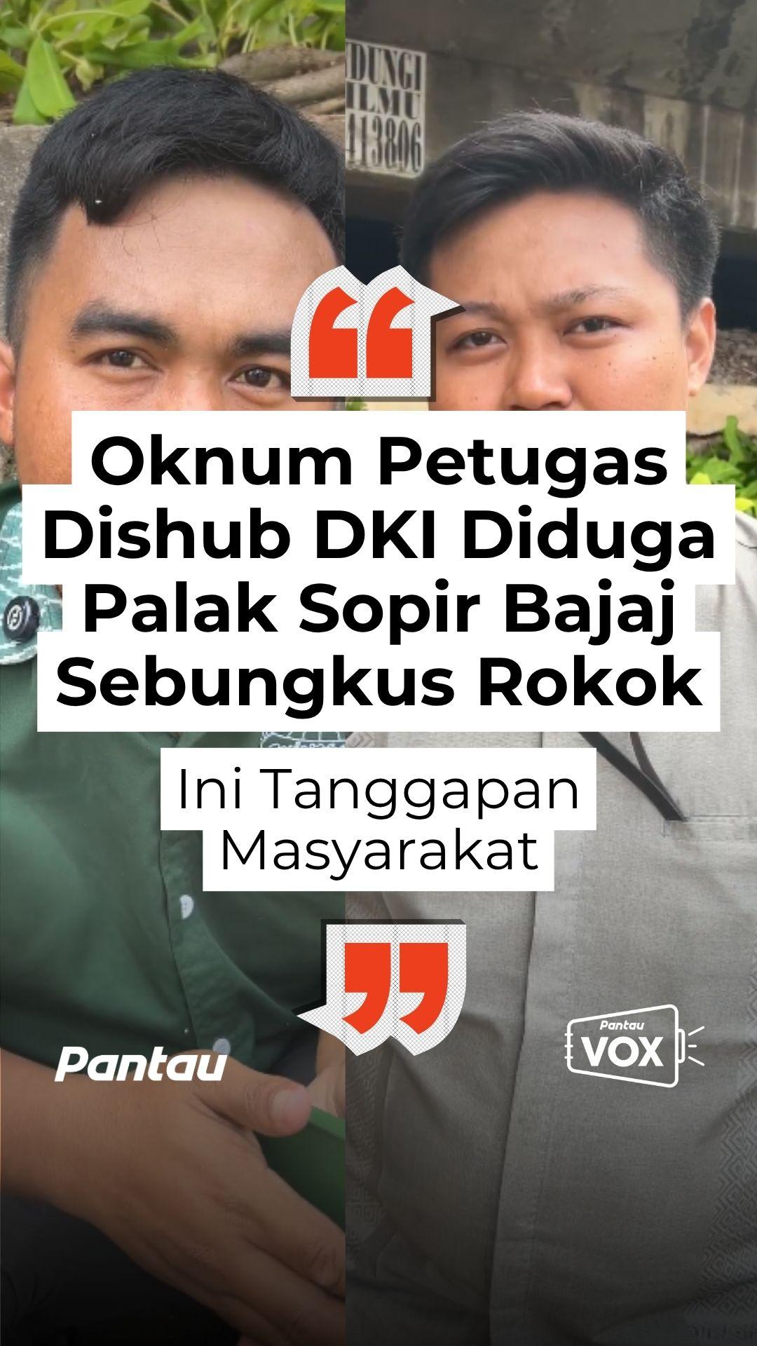 OKNUM PETUGAS DISHUB DKI DIDUGA PALAK SOPIR BAJAJ SEBUNGKUS ROKOK