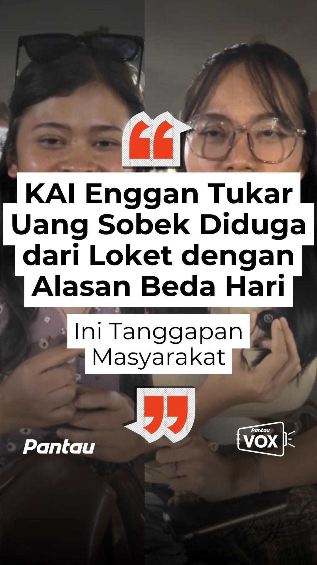 KAI ENGGAN TUKAR UANG SOBEK DIDUGA DARI LOKET DENGAN ALASAN BEDA HARI
