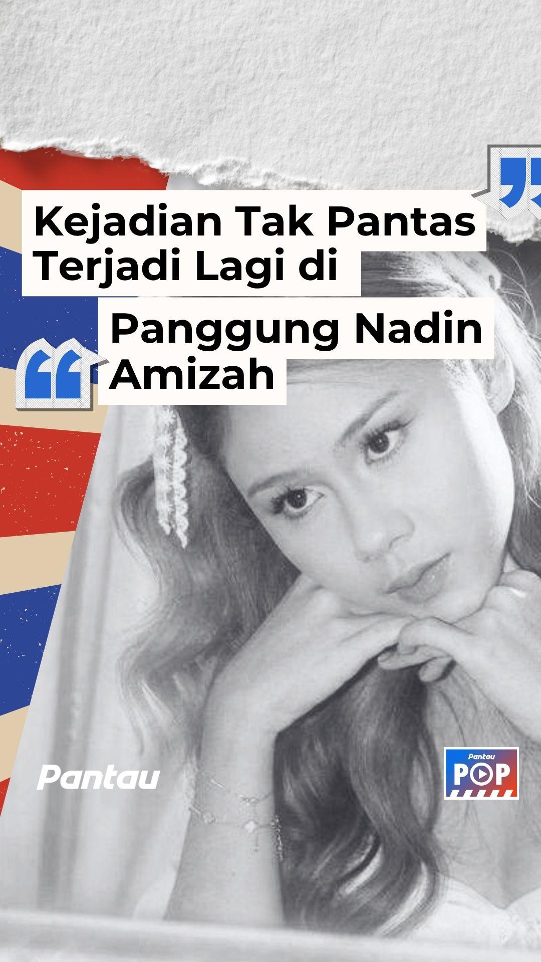 KEJADIAN TAK PANTAS TERJADI DI PANGGUNG NADIN AMIZAH