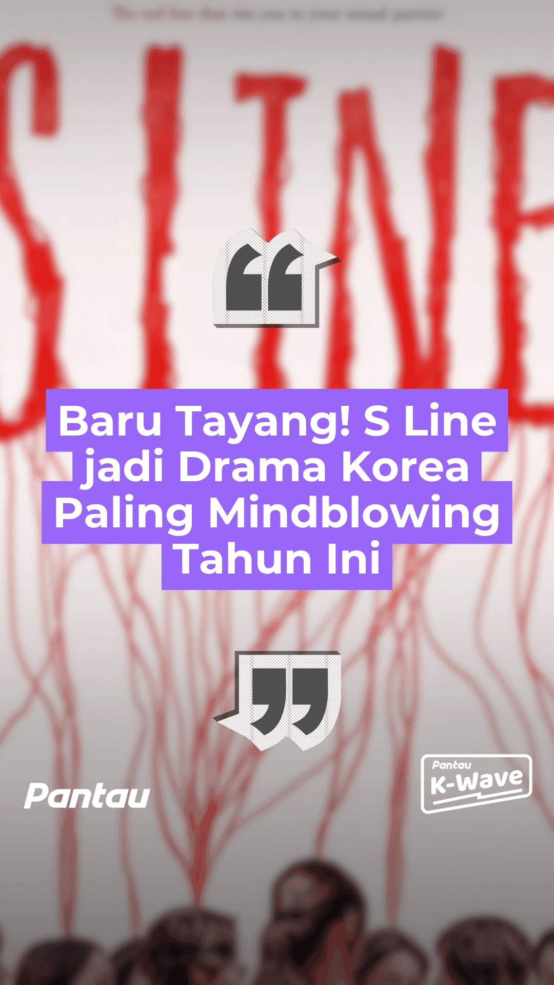S LINE JADI DRAMA KOREA PALUNG MINDBLOWING TAHUN INI!