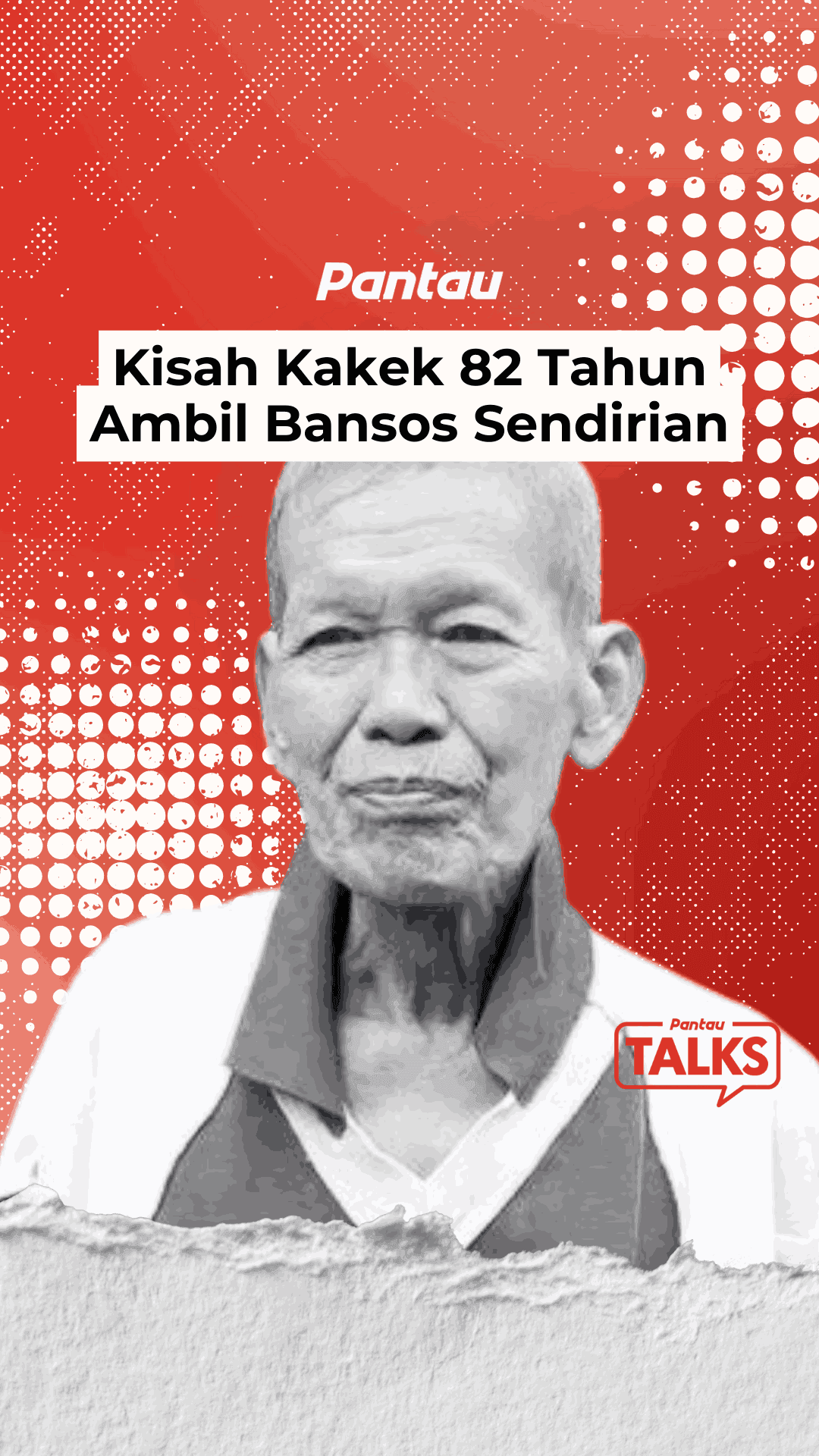 KAKEK 82 TAHUN AMBIL BANSOS SENDIRI