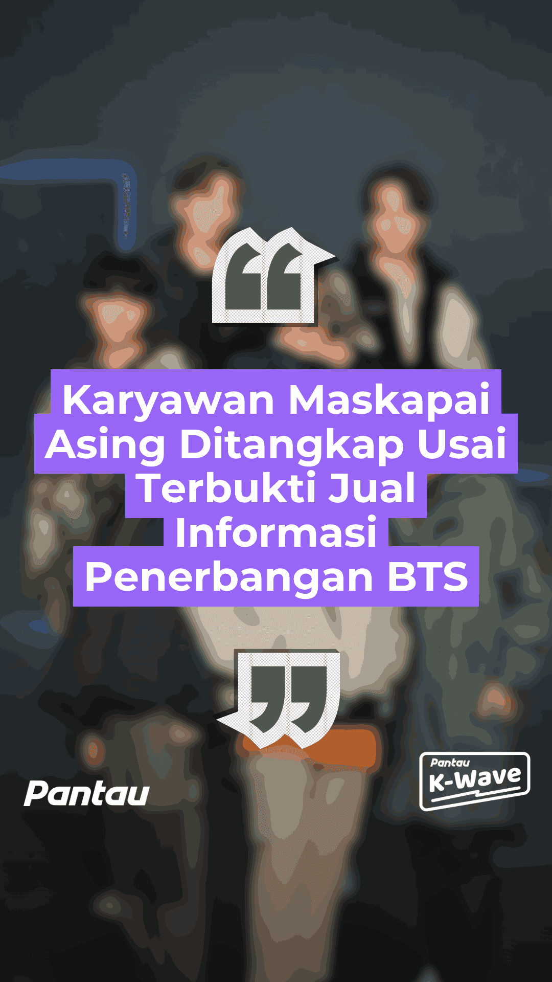 KARYAWAN MASKSPAI ASING JUAL INFORMASI PENERBANGAN BTS