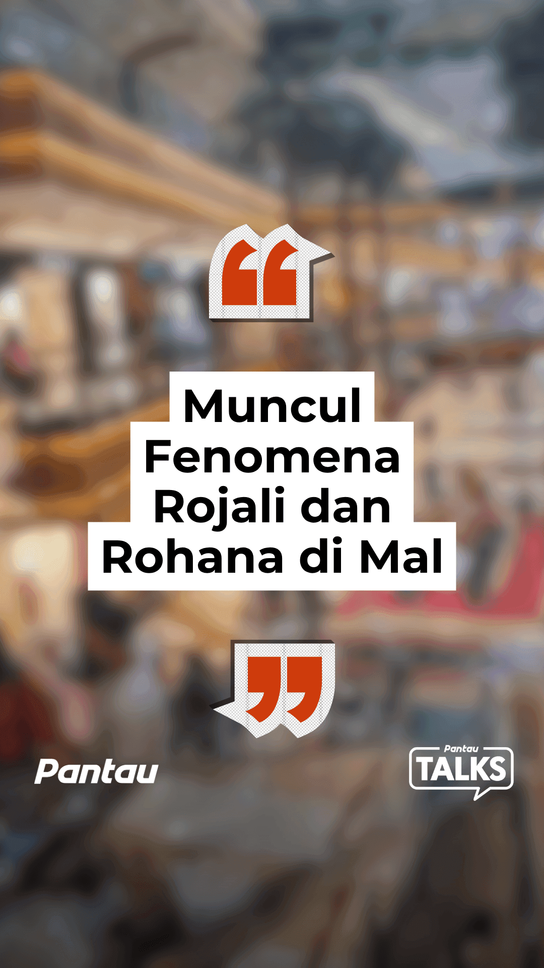 FENOMENA ROJALI DAN ROHANA MAL