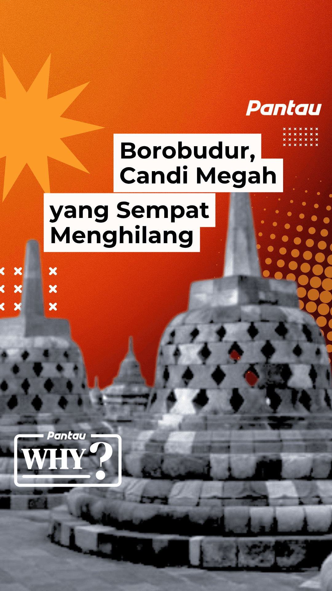 BOROBUDUR CANDI MEGAH, YANG SEMPAT MENGHILANG