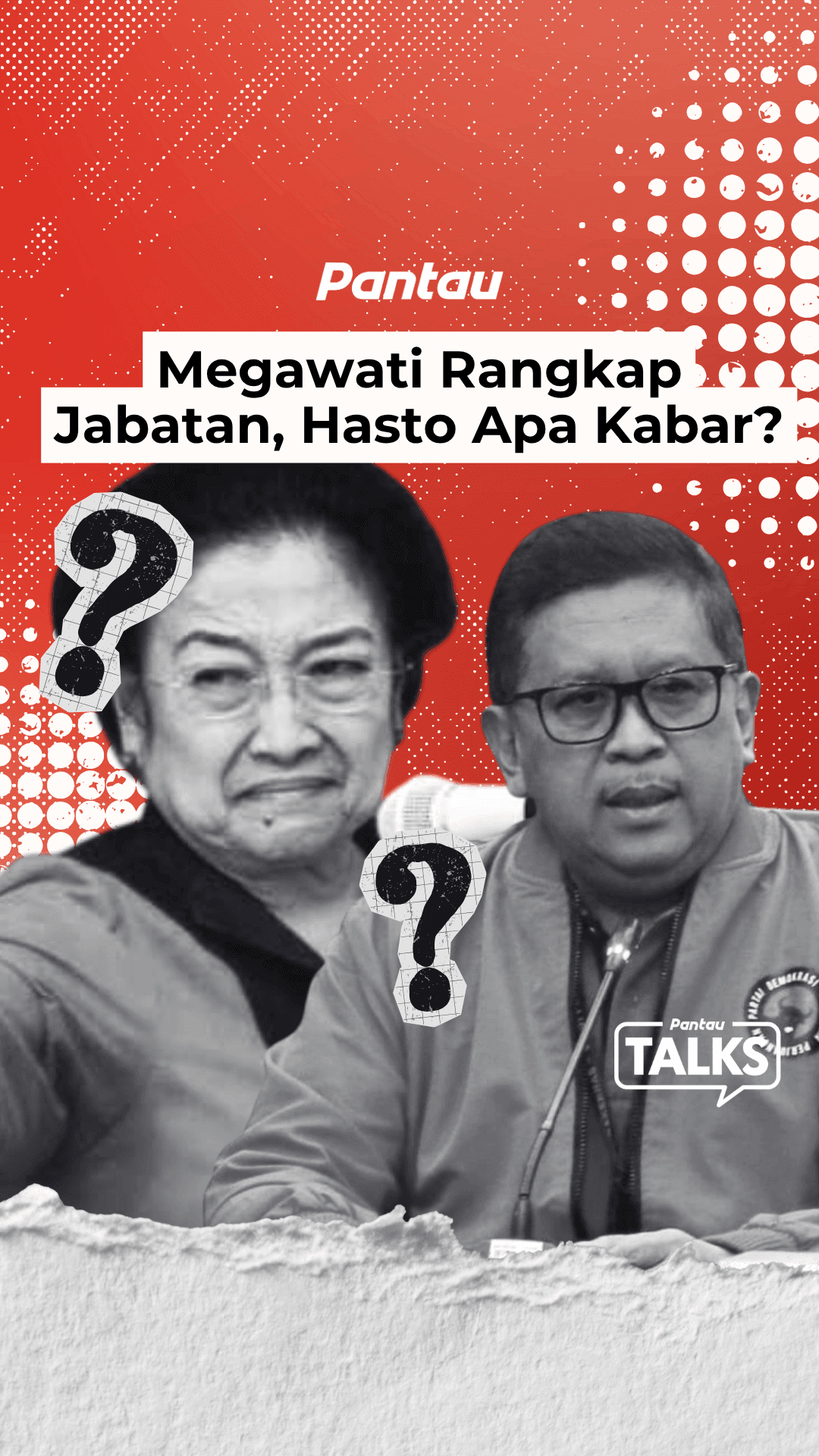 MEGAWATI RANGKAP JABATAN, HASTO APA KABAR?