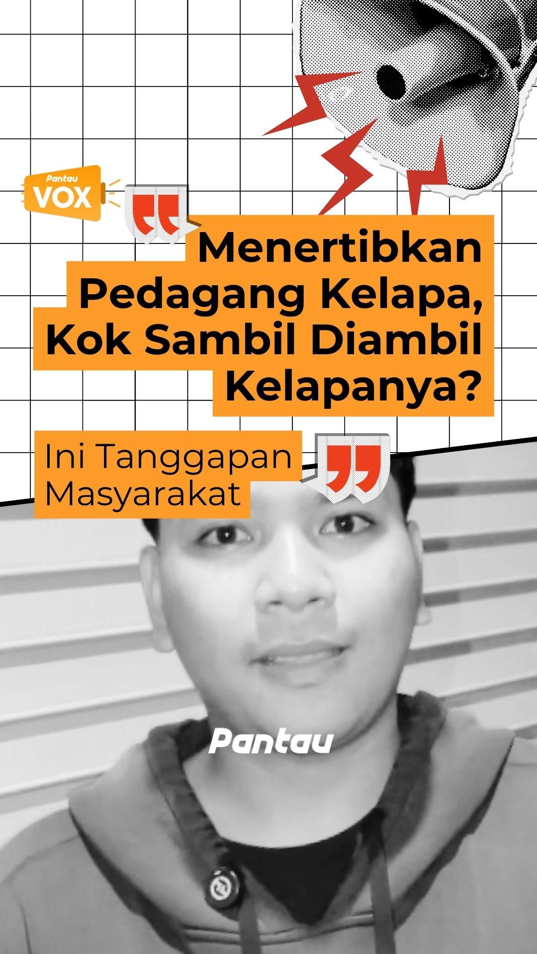 MENERTIBKAN PEDAGANG KELAPA, KOK SAMBIL DIAMBIL KELAPANYA?