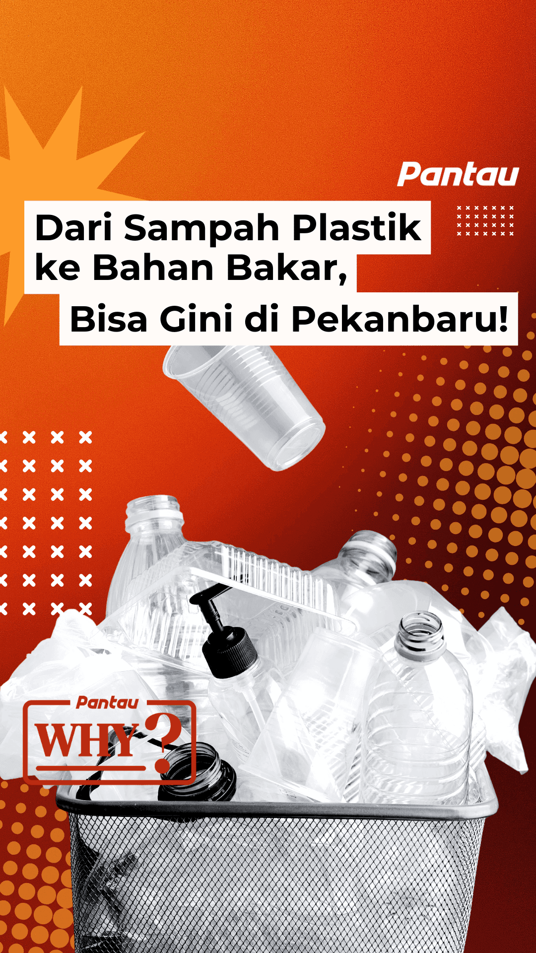 DARI SAMPAH PLASTIK KE BAHAN BAKAR, BISA GINI DI PEKANBARU!