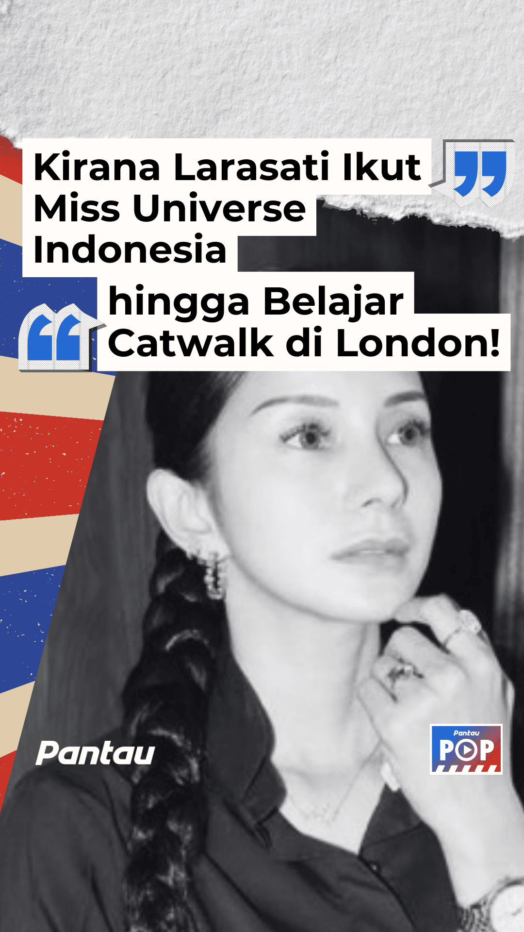 KIRANA LARASATI IKUT MISS UNIVERSE HINGGA BELAJAR CATWALK DI LONDON!
