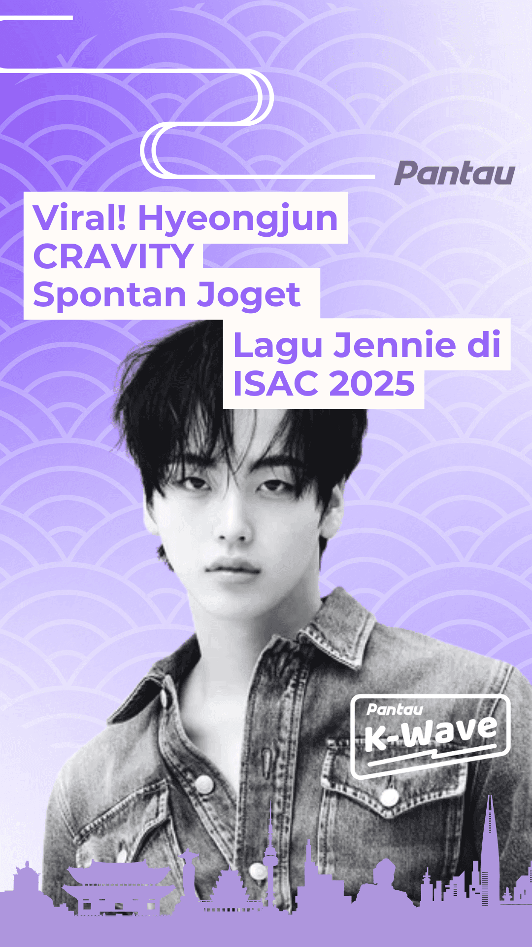 VIRAL! HYEONGJUN CRAVITY SPONTAN JOGET LAGU JENNIE DI ISAC 2025