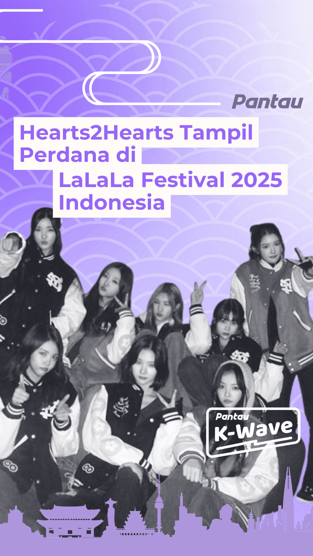 HEARTS2HEARTS TAMPIL PERDANA DI LALALA FESTIVAL 2025 INDONESIA
