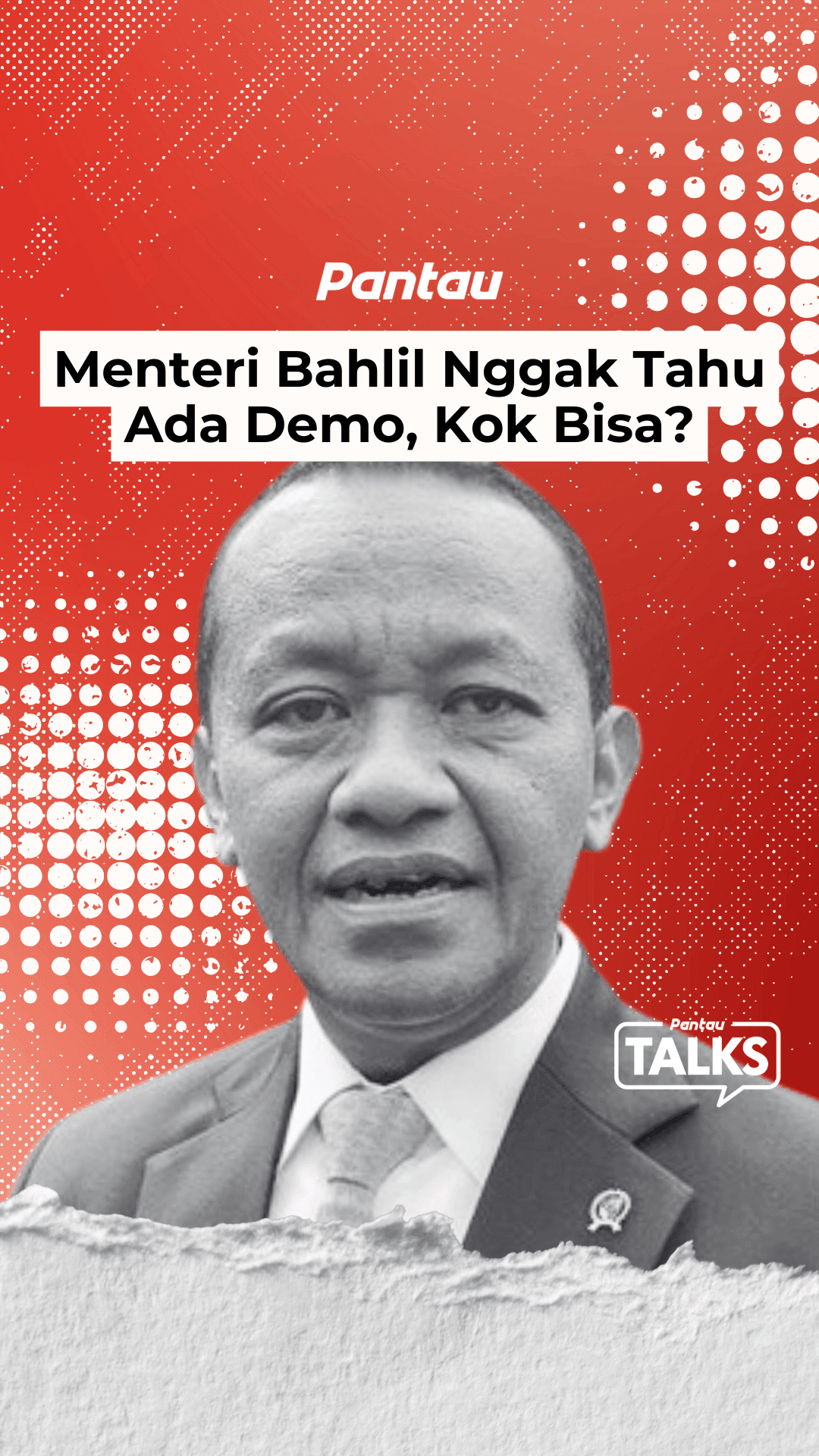 MENTERI BAHLIL NGGAK TAHU ADA DEMO, KOK BISA?
