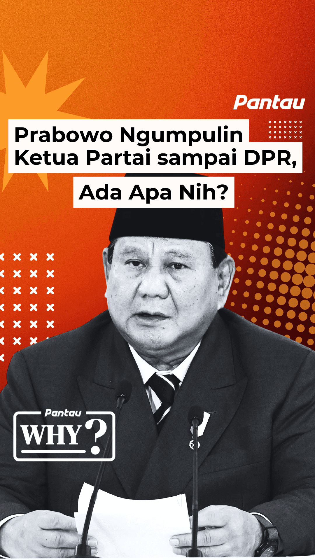 PRABOWO NGUMPULIN KETUA PARTAI SAMPAI DPR, ADA APA NIH?