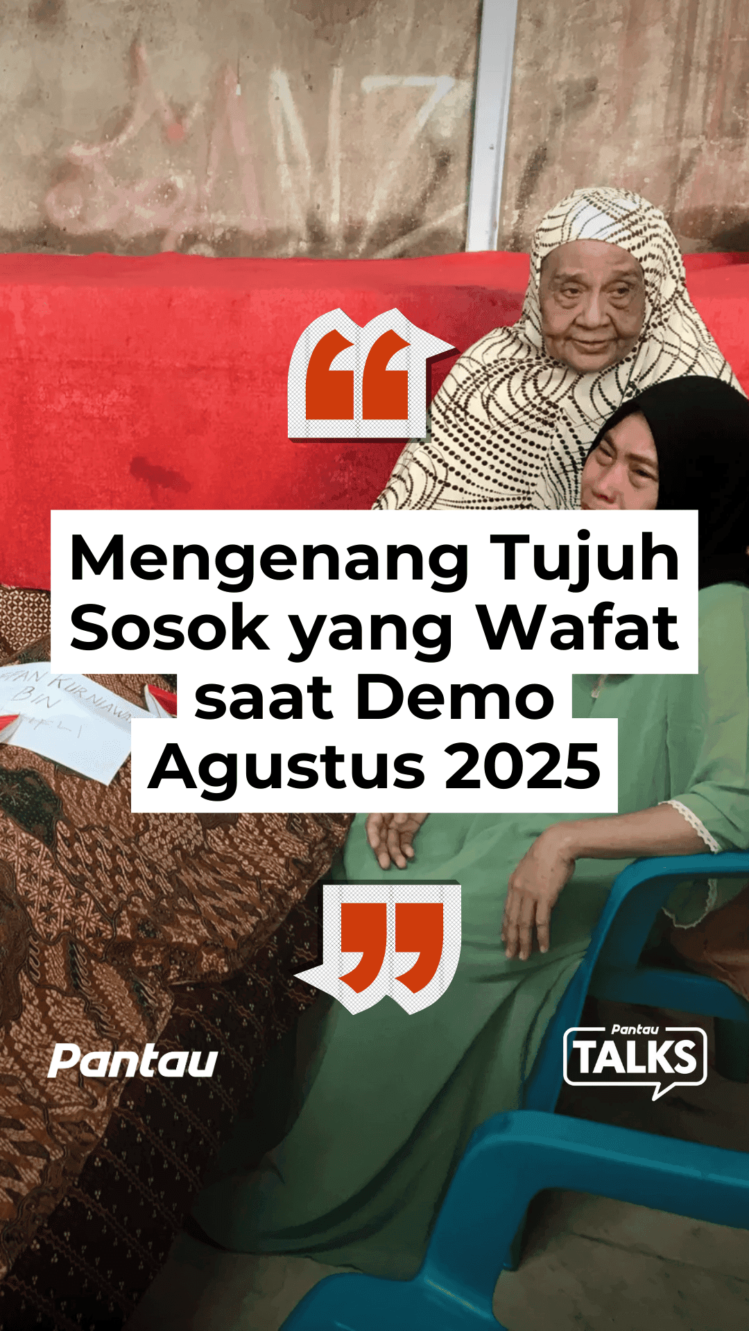 MENGENANG TUJUH SOSOK YANG WAFAT SAAT DEMO AGUSTUS 2025