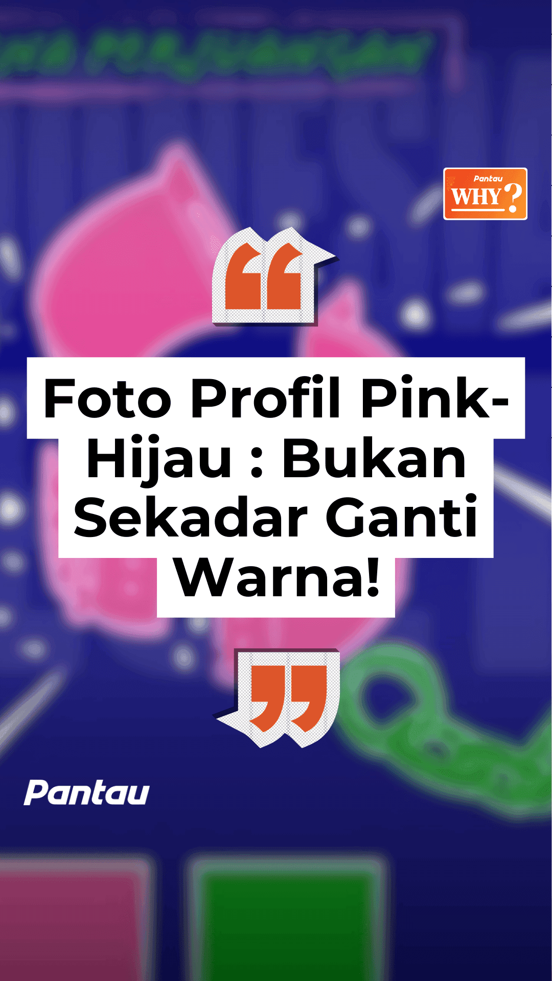 FOTO PROFIL PINK HIJAU: BUKAN SEKEDAR GANTI WARNA