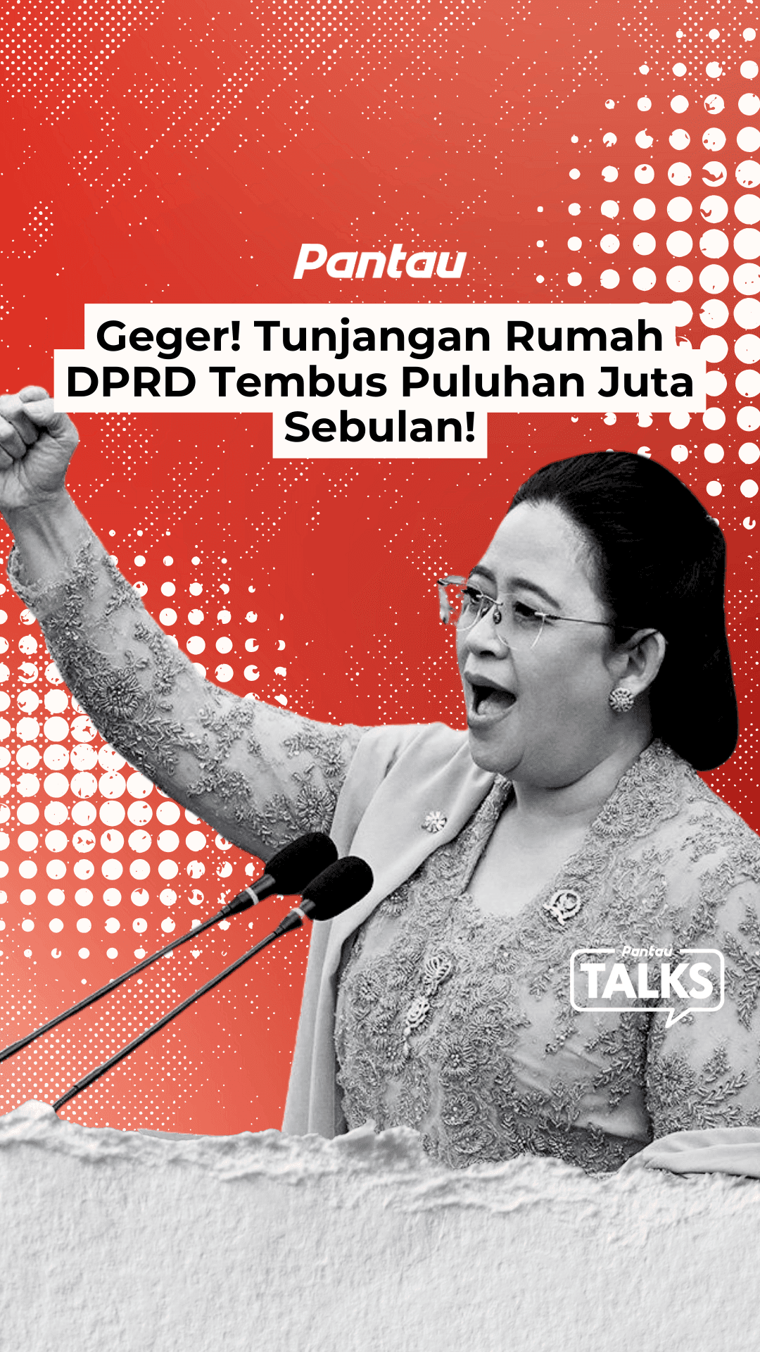GEGER! TUNJANGAN RUMAH DPRD TEMBUS PULUHAN JUTA SEBULAN!