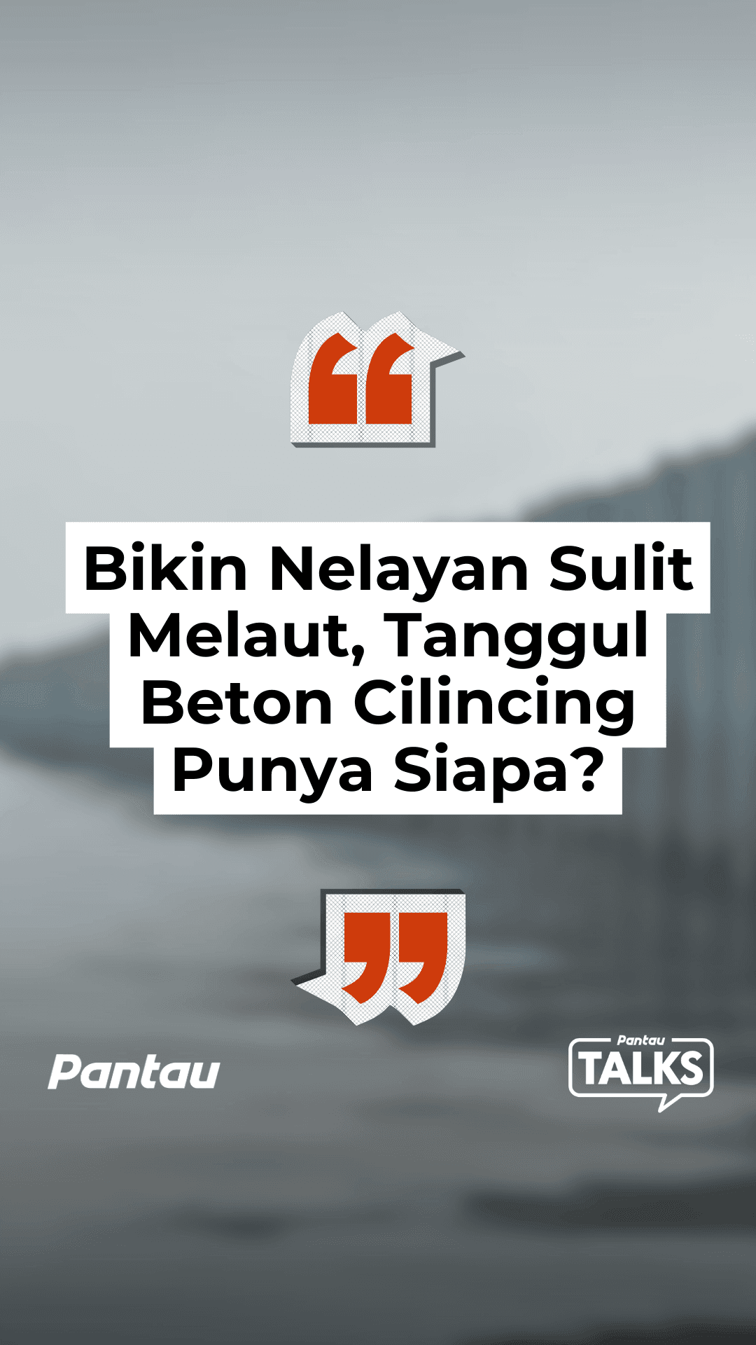 BIKIN NELAYAN SULIT MELAUT, TANGGUL BETON CILINCING PUNYA SIAPA?