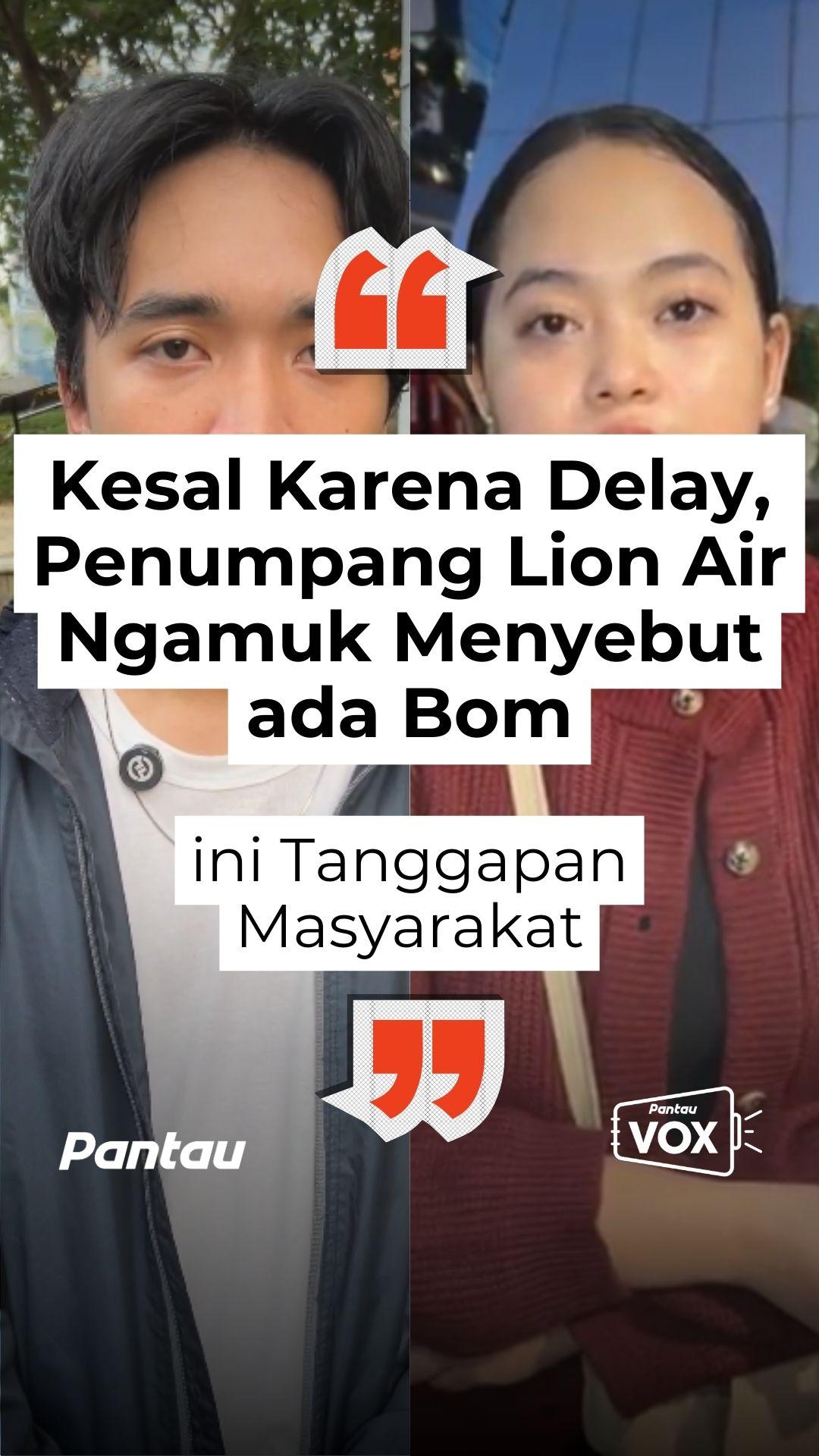 KESAL KARENA DELAY, PENU,PANG LION AIR NGAMUK MENYEBUT ADA BOM