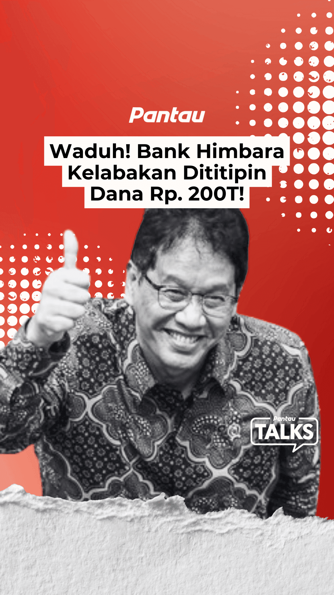 WADUH! BANK HIMBARA KELABAKAN DITITIPIN DANA RP.200 T!