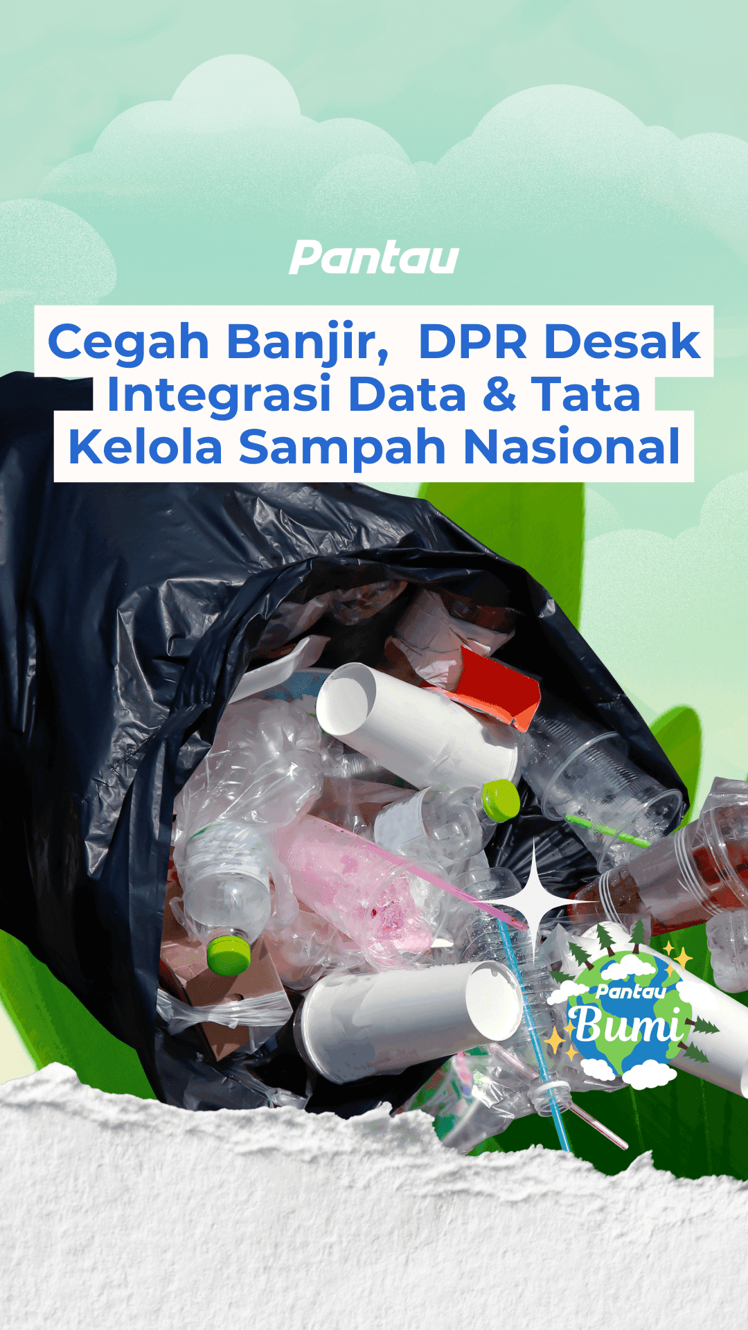 CEGAH BANJIR, DPR DESAK INTEGRASI DATA & TATA KELOLA SAMPAH NASIONAL