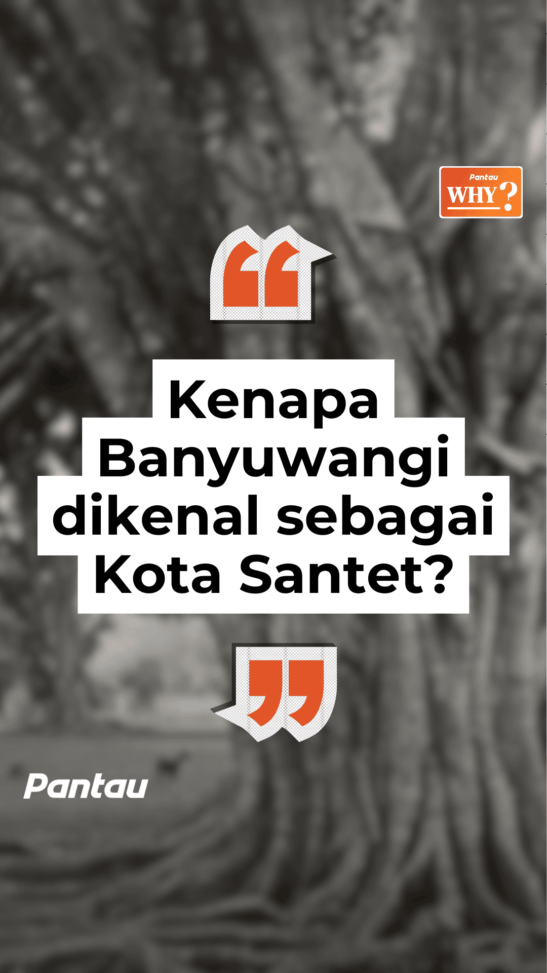KENAPA BANYUWANGI DIKENAL SEBAGAI KOTA SANTET!