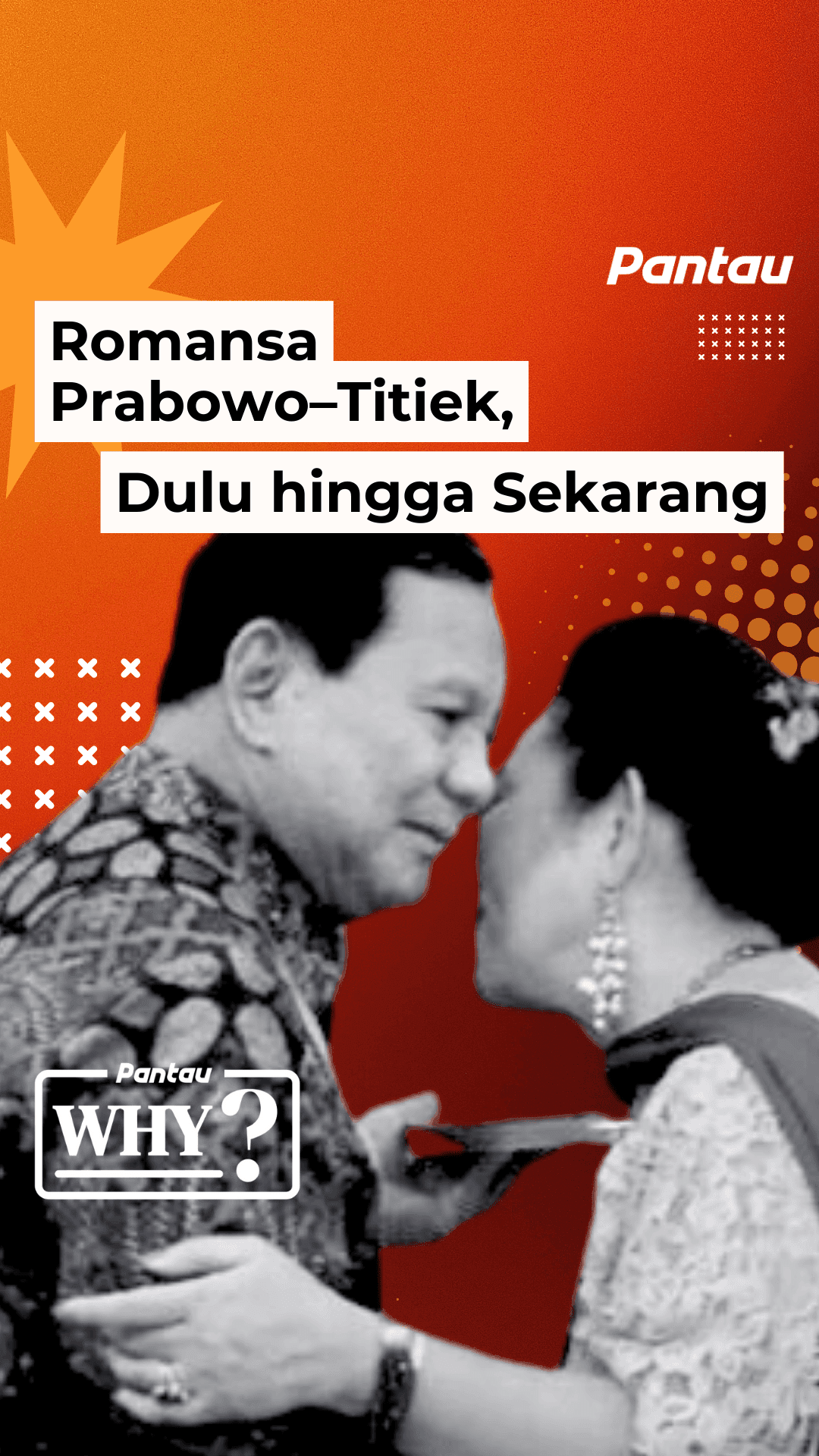 ROMANSA PRABOWO-TITIEK, DULU HINGGA SEKARANG