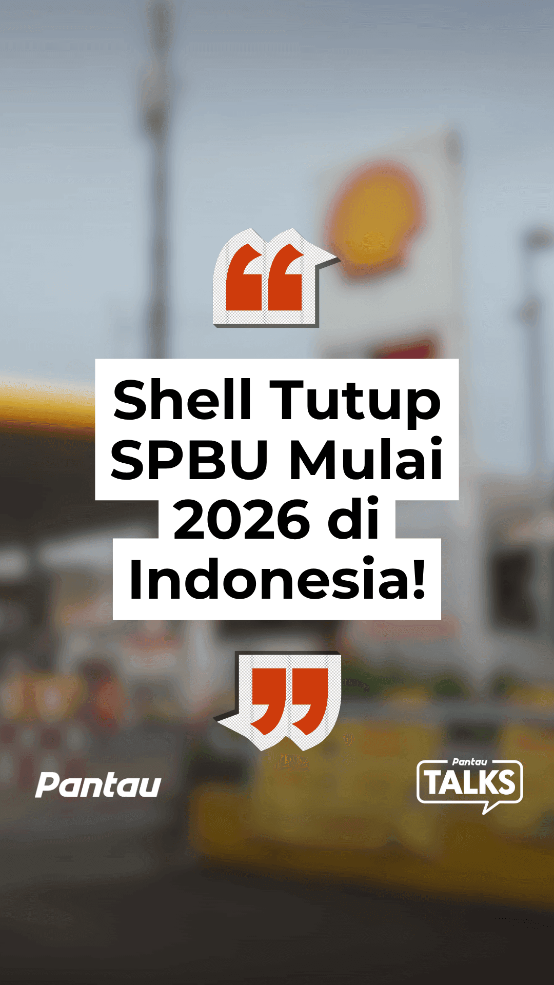 SHELL TUTUP SPBU MULAI 2026 DI INDONESIA