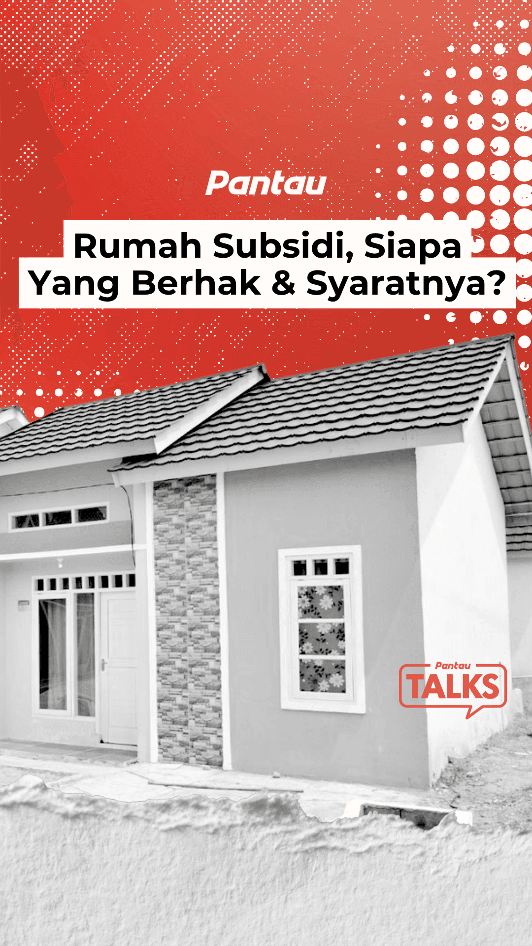 RUMAH SUBSIDI, SIAPA YANG BERHAK & SYARATNYA?