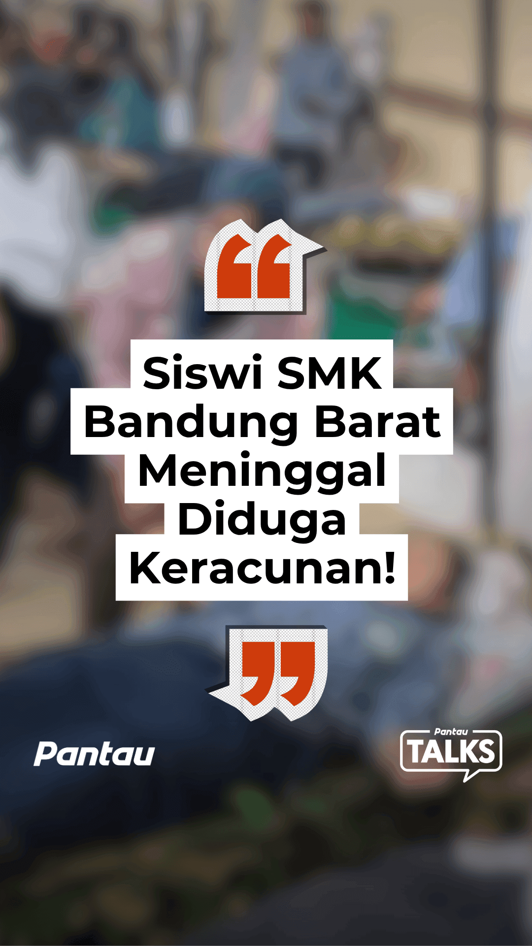 SISWI SMK BANDUNG BARAT MENINGGAL DIDUGA KERACUNAN