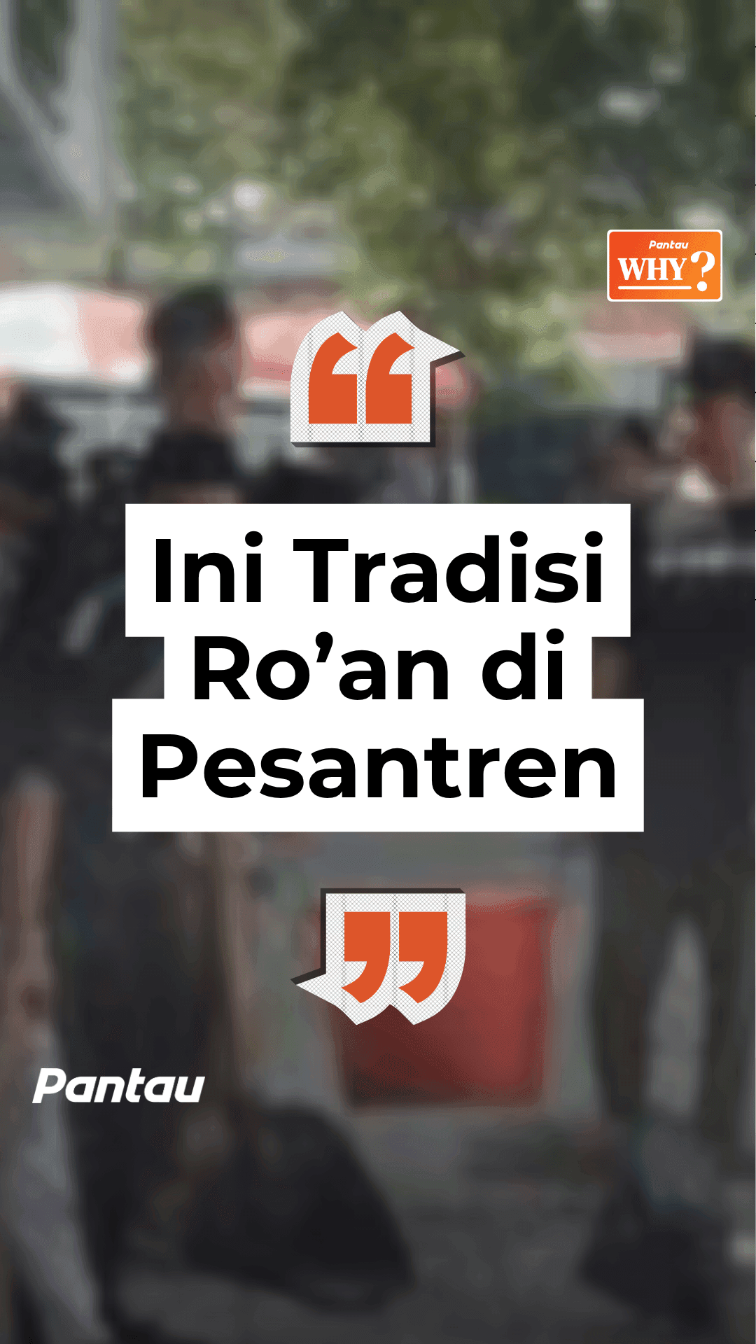 INI TRADISI RO’AN DI PESANTREN