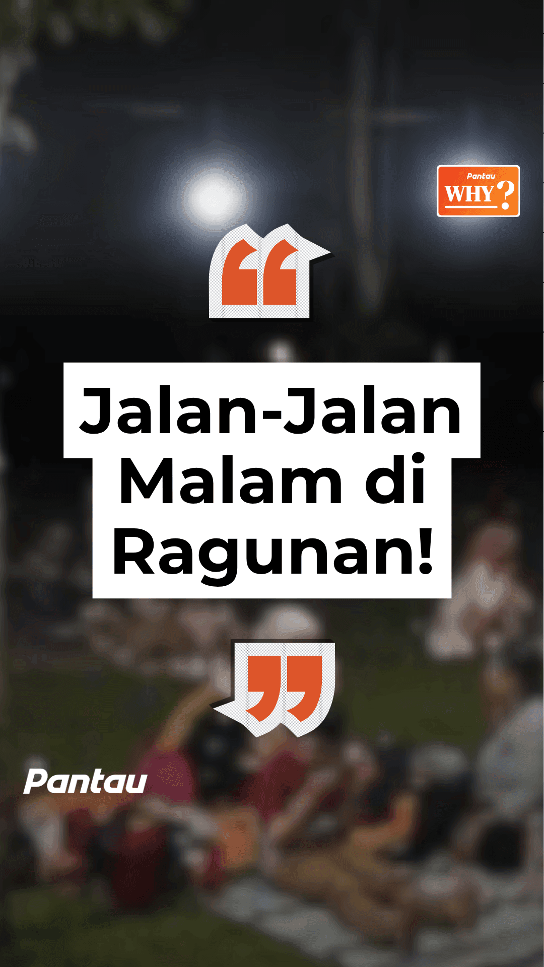 JALAN - JALAN MALAM DI RAGUNAN!