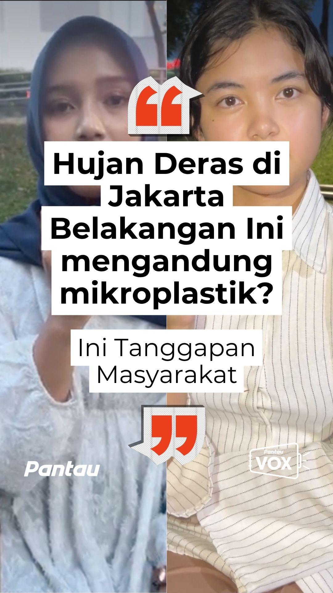 HUJAN DERAS DI JAKARTA BELAKANGAN INI MENGANDUNG MIKROPLASTIK?
