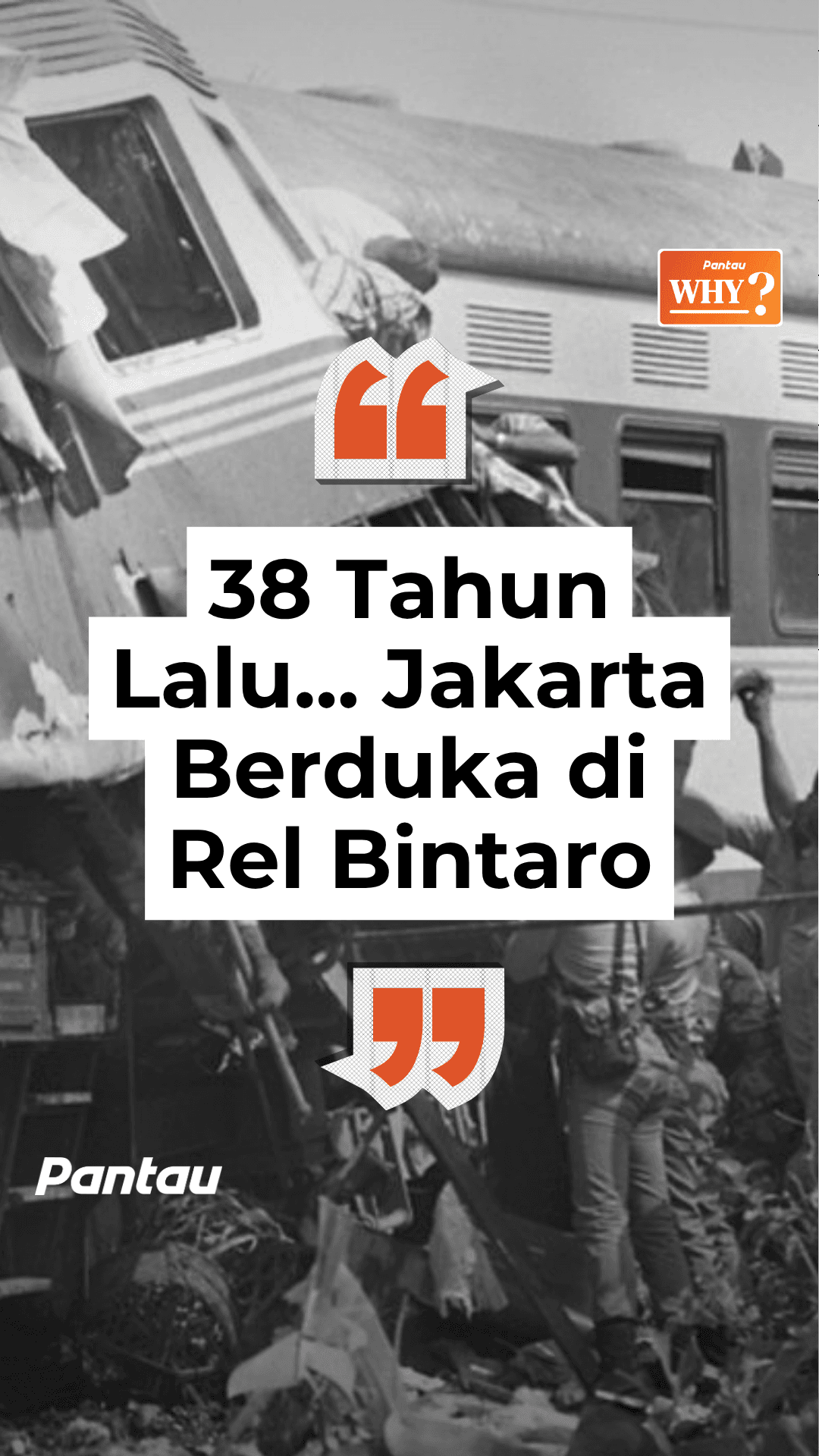 38 TAHUN LALU.. JAKARTA BERDUKA DI REL BINTARO