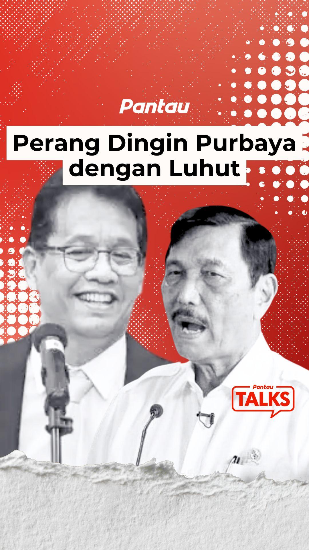PERANG DINGIN PURBAYA DENGAN LUHUT