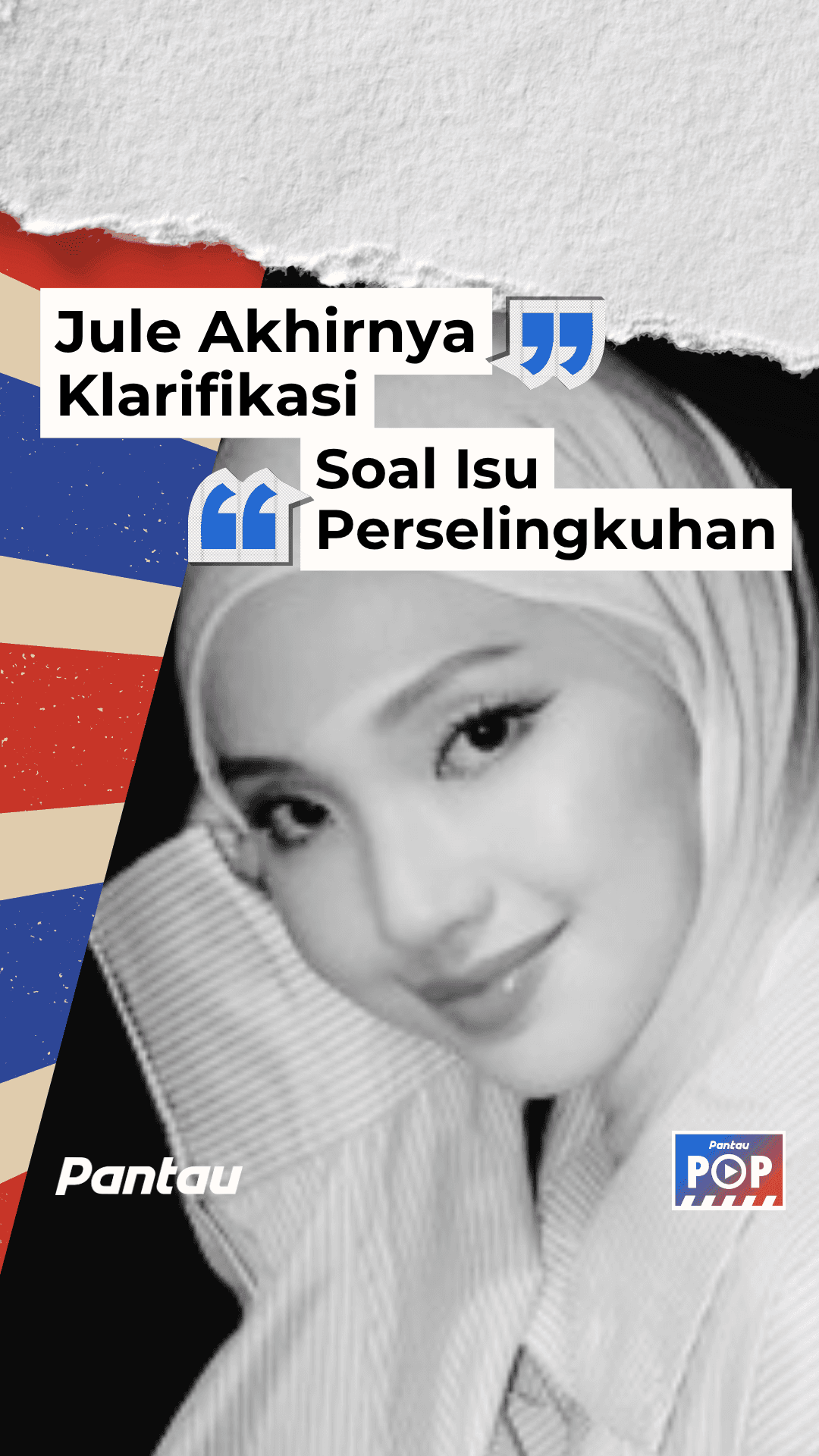 JULE AKHIRNYA KLARIFIKASI SOAL ISU PERSELINGKUHAN